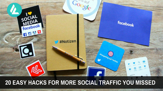 20 Easy Hacks For More Social Traffic On Website