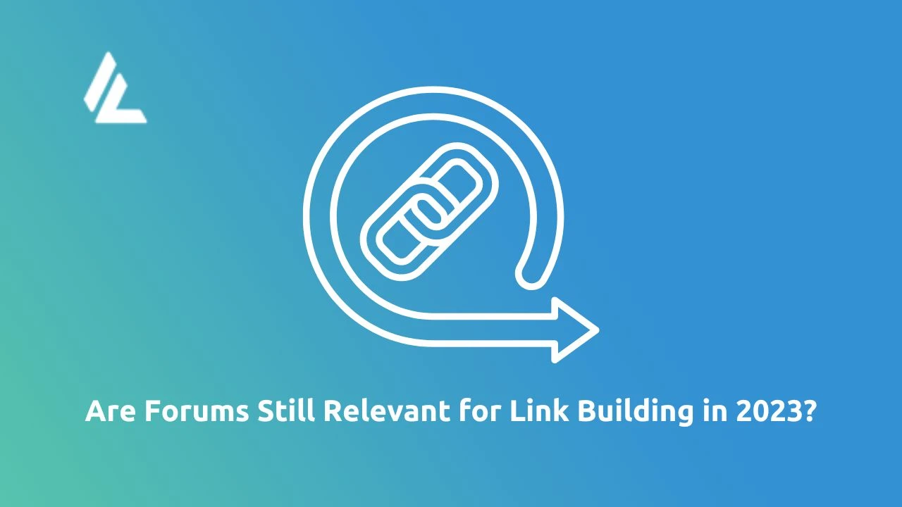 Are Forums Still Relevant for Link Building in 2023?